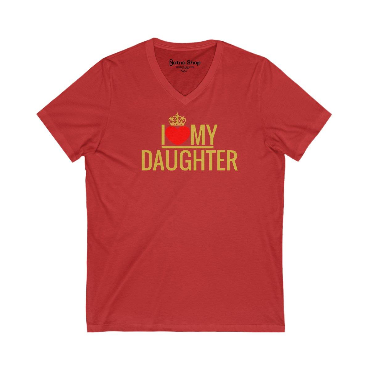 I Love my daughter t-shirt Unisex - Natna Shop